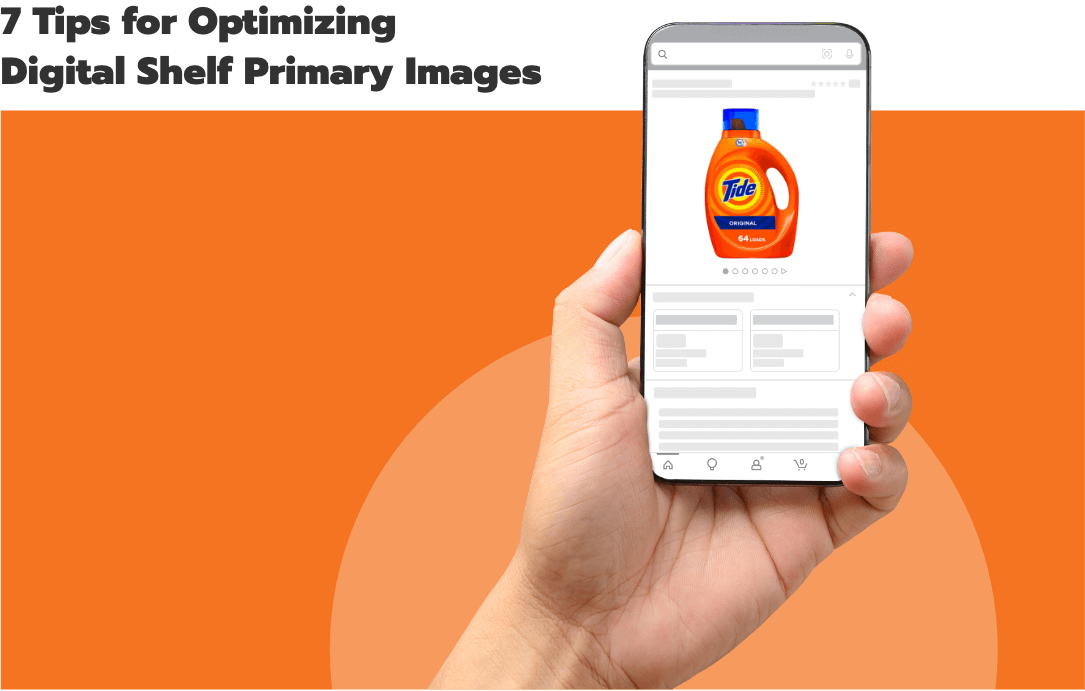 7 Tips for Optimizing Digital Shelf Primary Images